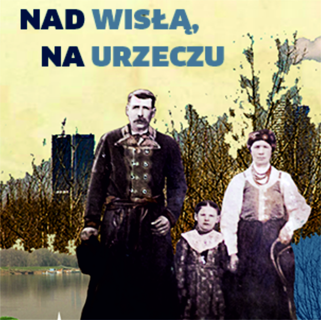 Read more about the article „Nad Wisłą, na Urzeczu”