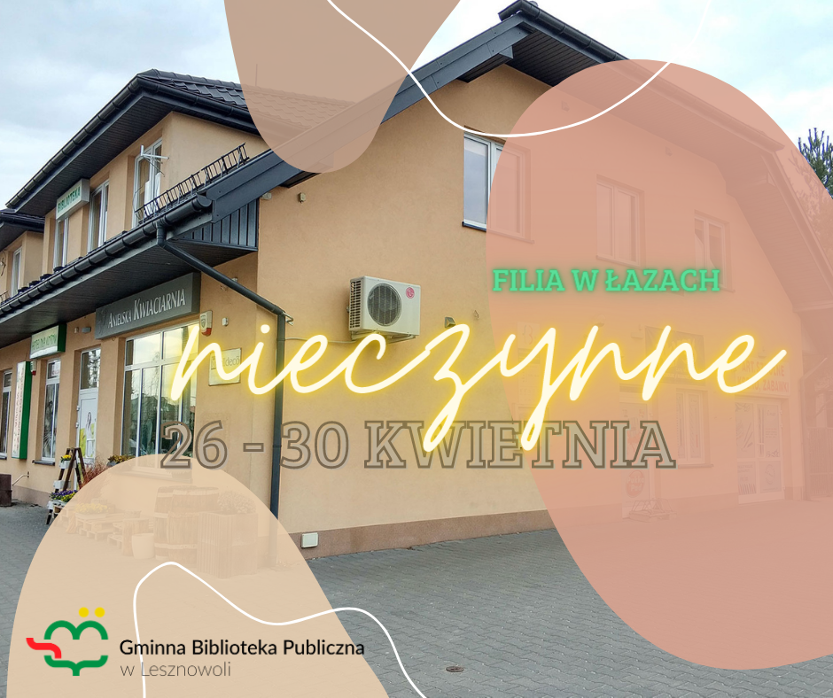 You are currently viewing 26-30 kwietnia Biblioteka w Łazach będzie nieczynna