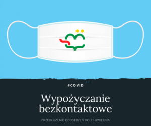 Read more about the article Przedłużamy Wypożyczanie Bezkontaktowe