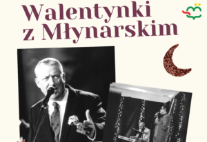 Read more about the article 14 luty PREMIERA on-line koncertu „Walentynki z Młynarskim”