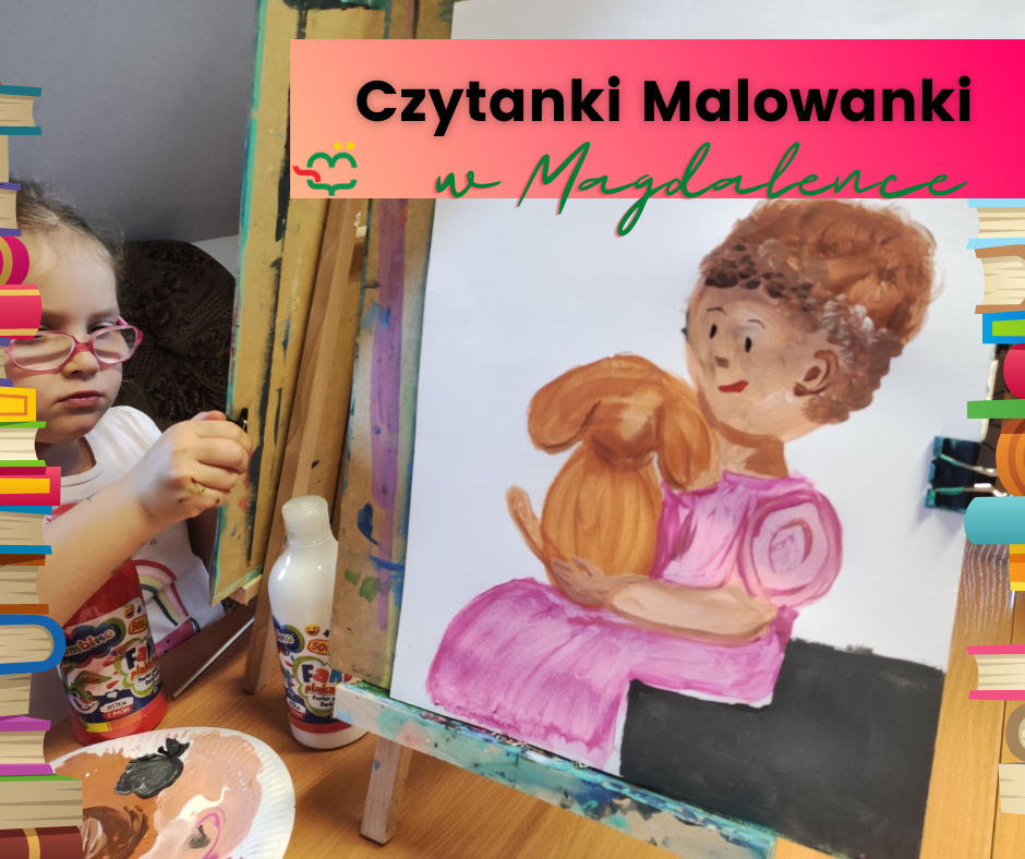 You are currently viewing Czytanki Malowanki w Magdalence – zapisy!