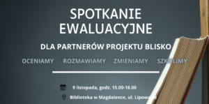 Read more about the article BLISKO Ewaluacja zadania „Czytaj! Oglądaj! Słuchaj! Masz BLISKO