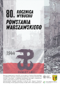 Read more about the article Wystawa z okazji 80. Rocznicy Wybuchu Powstania Warszawskiego