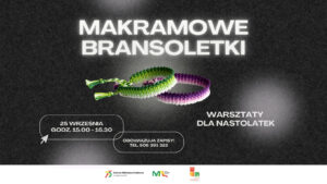 Read more about the article Makramowe bransoletki dla nastolatek w&nbsp;MALu