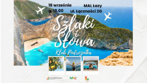 Read more about the article Szlaki i&nbsp;słowa – Klub Podróżnika w&nbsp;MAL Łazy