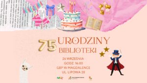Read more about the article 75 URODZINY BIBLIOTEKI