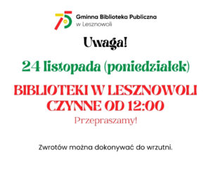 Read more about the article Biblioteki w&nbsp;Lesznowoli czynne od&nbsp;12:00 (24 listopada poniedziałek)